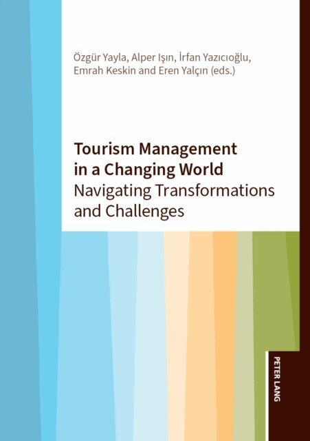 Yalcin Eren Yalcin, Keskin Emrah Keskin, Yazicioglu Irfan Yazicioglu, Isin Alper Isin, Yayla Ozgur Yayla - Tourism Management in a Changing World, E-bok. Tillgänglighet: Lägg i varukorg
