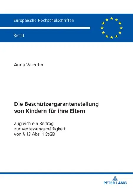 Die Beschuetzergarantenstellung von Kindern fuer ihre Eltern