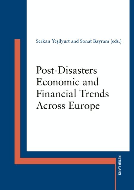 Yesilyurt Serkan Yesilyurt, Bayram Sonat Bayram - Post-Disasters Economic and Financial Trends Across Europe, E-bok. Tillgänglighet: Lägg i varukorg