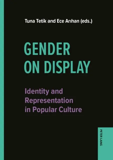 Arihan Ece Arihan, Tetik Tuna Tetik - Gender on Display, E-bok. Tillgänglighet: Lägg i varukorg