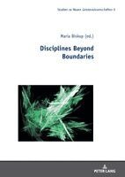 Maria Biskup - Disciplines Beyond Boundaries, Inbunden