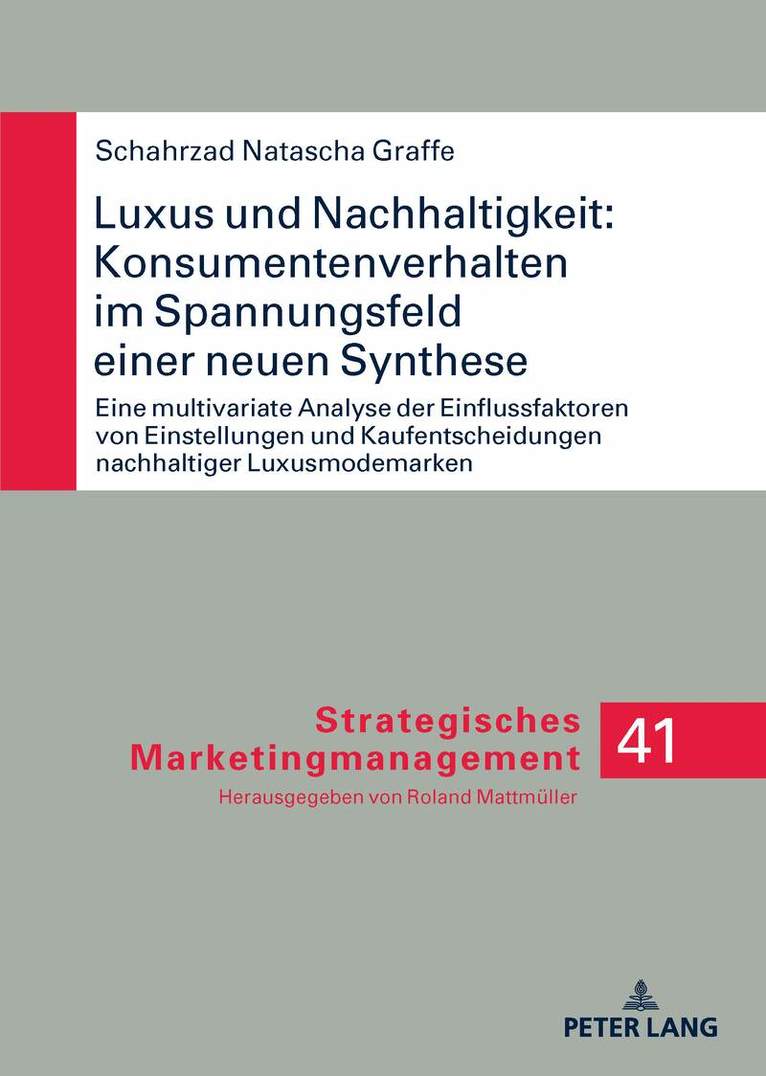 Schahrzad Natascha Graffe - Luxus und Nachhaltigkeit: Konsumentenverhalten im Spannungsfeld einer neuen Synthese, Inbunden