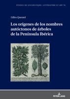 Gilles Quentel - orígenes de los nombres autóctonos de árboles de la Península Ibérica, Inbunden