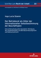 Inga Lucia Stamm - Betriebsrat als Hueter der informationellen Selbstbestimmung der Beschaeftigten, Inbunden. Tillgänglighet: Lägg i varukorg