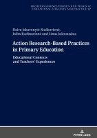 Daiva Jakavonytė-Staškuvienė, Linas Jašinauskas, Jolita Kudinovienė - Action Research-Based Practices in Primary Education, Inbunden