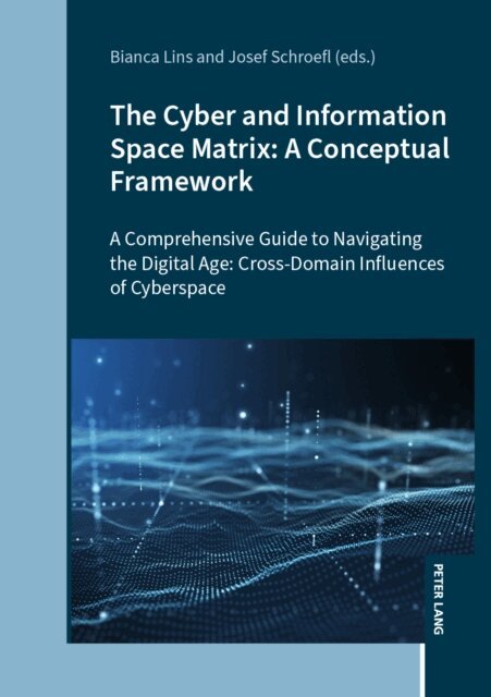 Cyber and Information Space Matrix: A Conceptual Framework