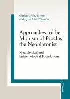 Christos Terezis, Lydia Petridou - Approaches to the Monism of Proclus the Neoplatonist, Häftad. Tillgänglighet: Lägg i varukorg