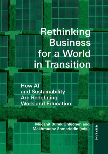 Samariddin Makhmudov Samariddin, Unluonen Mucahit Unluonen - Rethinking Business for a World in Transition, E-bok. Tillgänglighet: Lägg i varukorg