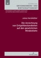 Julius Horstkötter - Anrechnung von Entgeltbestandteilen auf den gesetzlichen Mindestlohn, Inbunden. Tillgänglighet: Lägg i varukorg