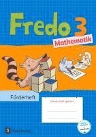 Mechtilde Balins, Rita Dürr, Nicole Franzen-Stephan, Petra Gerstner, Ute Plötzer, Anne Strothmann, Margot Torke - Fredo - Mathematik 3. Schuljahr - Zu den Ausgaben A Neubearbeitung und Ausgabe B - Förderheft, Häftad