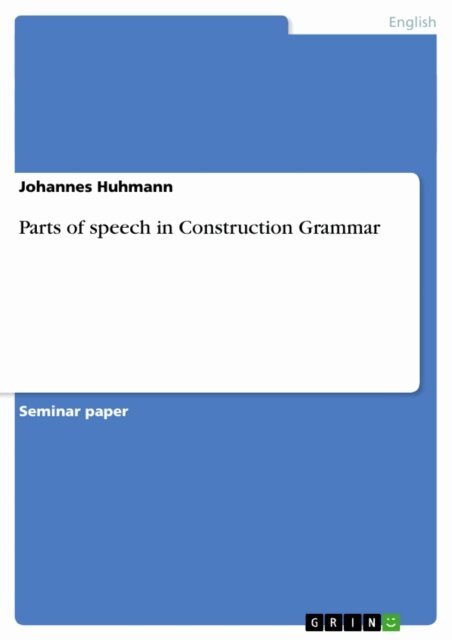 Johannes Huhmann - Parts of speech in Construction Grammar, E-bok