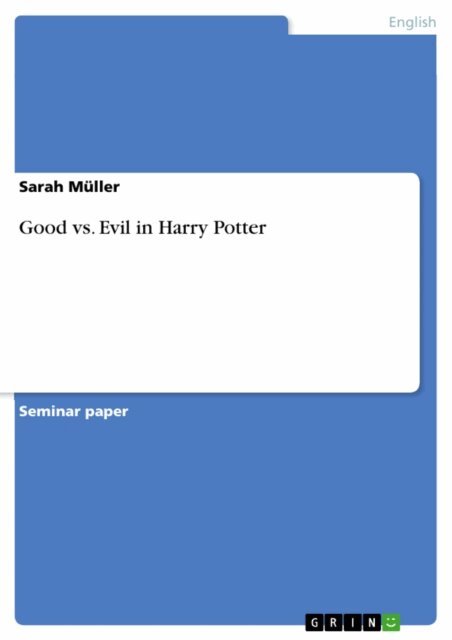 Sarah Muller - Good vs. Evil in Harry Potter, E-bok
