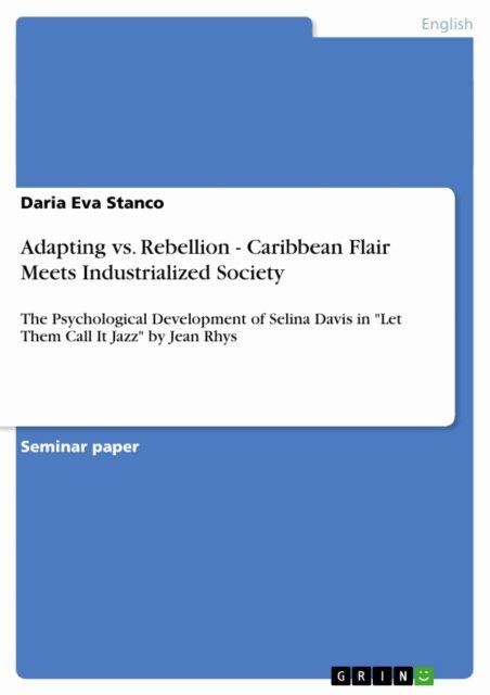 Daria Eva Stanco - Adapting vs. Rebellion - Caribbean Flair Meets Industrialized Society, E-bok