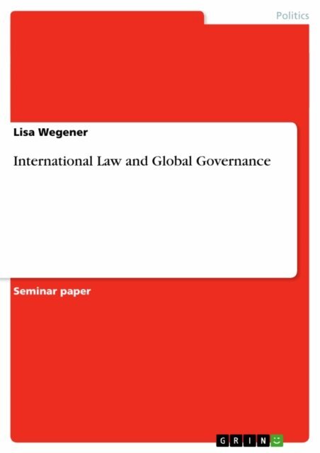 Lisa Wegener - International Law and Global Governance, E-bok
