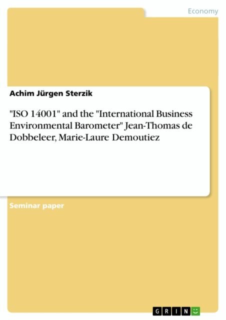 Achim Jurgen Sterzik - &quote;ISO 14001&quote; and the &quote;International Business Environmental Barometer&quote; Jean-Thomas de Dobbeleer, Marie-Laure Demoutiez, E-bok