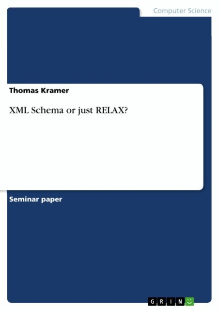 Thomas Kramer - XML Schema or just RELAX?, E-bok