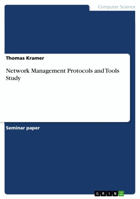 Thomas Kramer - Network Management Protocols and Tools Study, E-bok