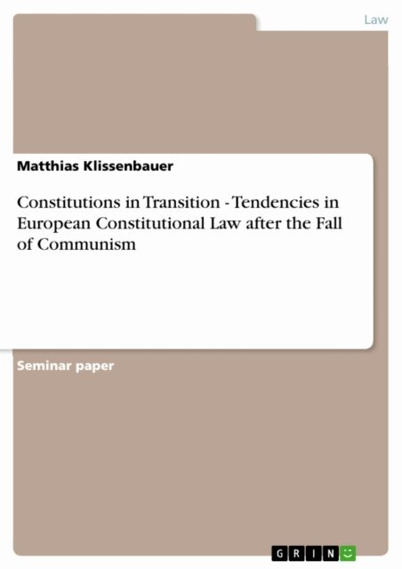 Matthias Klissenbauer - Constitutions in Transition - Tendencies in European Constitutional Law after the Fall of Communism, E-bok