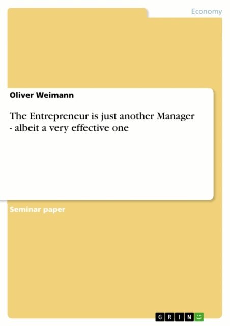 Oliver Weimann - Entrepreneur is just another Manager - albeit a very effective one, E-bok