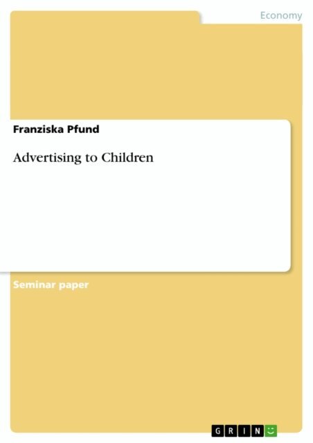 Franziska Pfund - Advertising to Children, E-bok