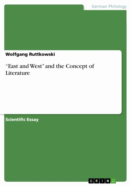 Wolfgang Ruttkowski - &quote;East and West&quote; and the Concept of Literature, E-bok
