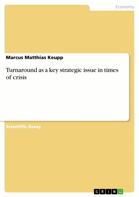 Marcus Matthias Keupp - Turnaround as a key strategic issue in times of crisis, E-bok. Tillgänglighet: Lägg i varukorg