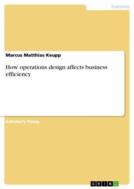 Marcus Matthias Keupp - How operations design affects business efficiency, E-bok. Tillgänglighet: Lägg i varukorg