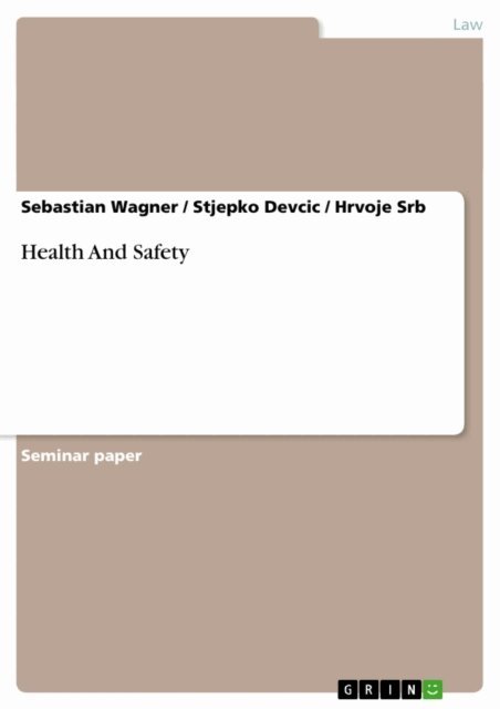 Hrvoje Srb, Stjepko Devcic, Sebastian Wagner - Health And Safety, E-bok