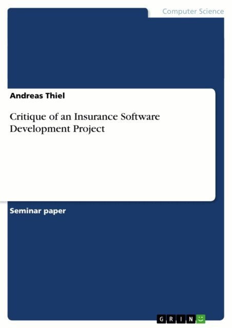 Andreas Thiel - Critique of an Insurance Software Development Project, E-bok