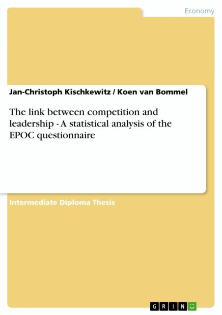 Koen van Bommel, Jan-Christoph Kischkewitz - link between competition and leadership - A statistical analysis of the EPOC questionnaire, E-bok