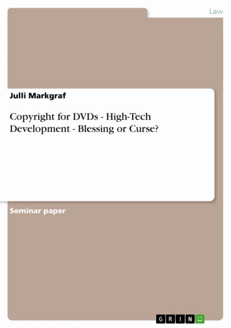 Copyright for DVDs - High-Tech Development - Blessing or Curse?
