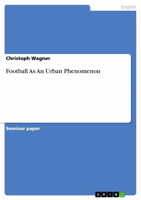 Christoph Wagner - Football As An Urban Phenomenon, E-bok