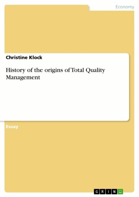 Christine Klock - History of the origins of Total Quality Management, E-bok