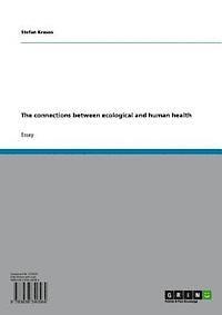 Stefan Krauss - connections between ecological and human health, E-bok