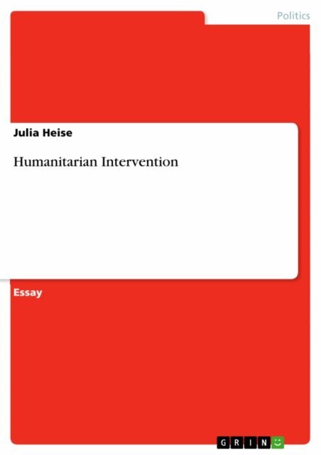 Julia Heise - Humanitarian Intervention, E-bok
