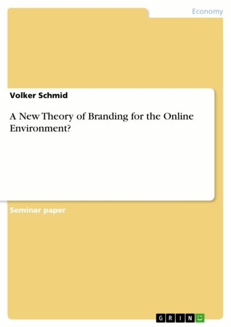 Volker Schmid - New Theory of Branding for the Online Environment?, E-bok