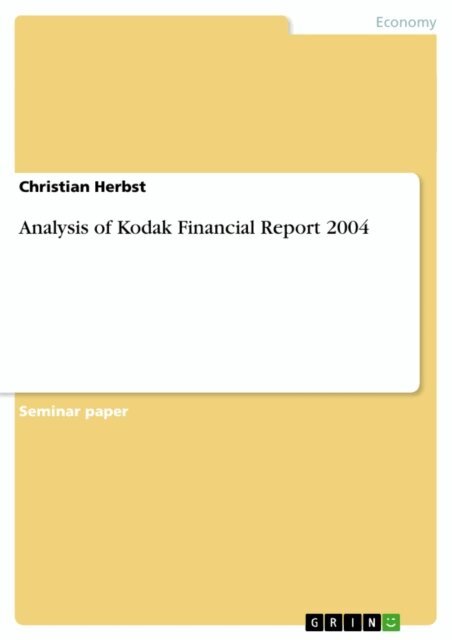 Christian Herbst - Analysis of Kodak Financial Report 2004, E-bok