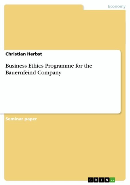 Christian Herbst - Business Ethics Programme for the Bauernfeind Company, E-bok