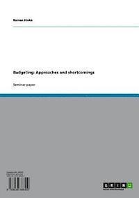 Roman Hinka - Budgeting: Approaches and shortcomings, E-bok