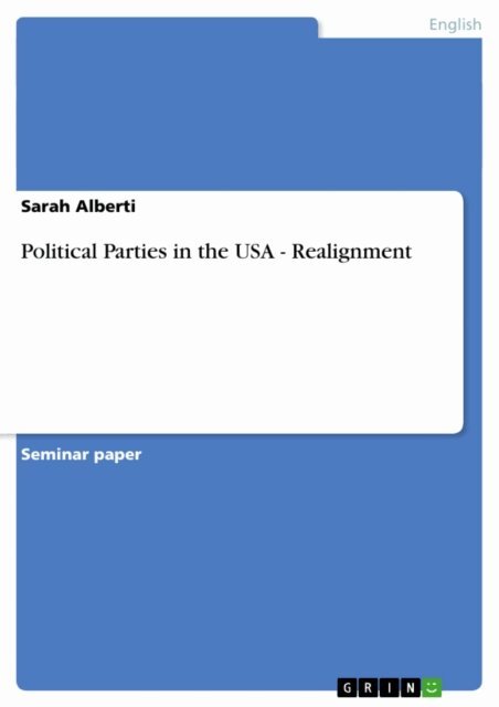 Sarah Alberti - Political Parties in the USA - Realignment, E-bok