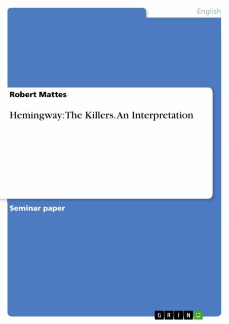 Robert Mattes - Hemingway: The Killers. An Interpretation, E-bok. Tillgänglighet: Lägg i varukorg