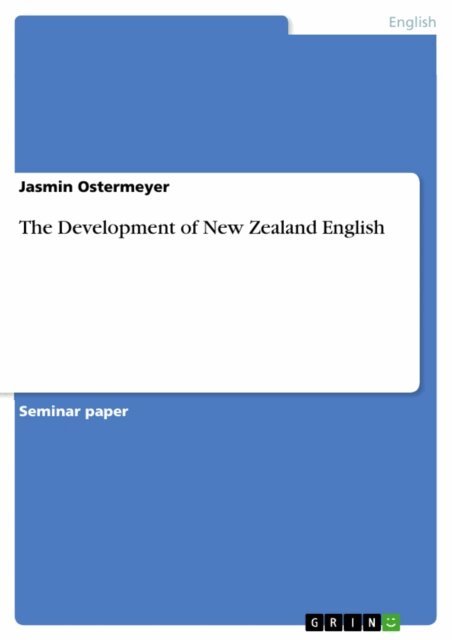 Jasmin Ostermeyer - Development of New Zealand English, E-bok