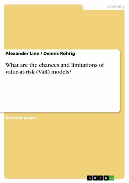 Dennis Rohrig, Alexander Linn - What are the chances and limitations of value-at-risk (VaR) models?, E-bok. Tillgänglighet: Lägg i varukorg