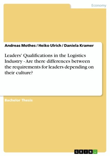 Daniela Kramer, Heiko Ulrich, Andreas Mothes - Leaders' Qualifications in the Logistics Industry - Are there differences between the requirements for leaders depending on their culture?, E-bok