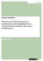Simone Hummert - Wie baut ein Lehrer Vertrauen zu Erstklässlern auf? Möglichkeiten zur Vertrauensentwicklung in den ersten Schulwochen, Häftad
