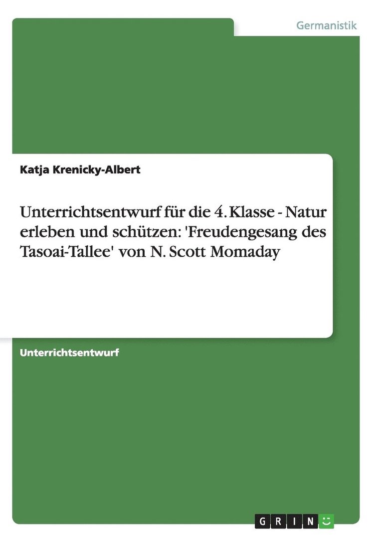 Katja Krenicky-Albert - Unterrichtsentwurf für die 4. Klasse - Natur erleben und schützen, Häftad