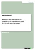 Freizeitberuf Clubanimateur - Qualifikationen, Ausbildung Und Berufsvollzugsbelastungen