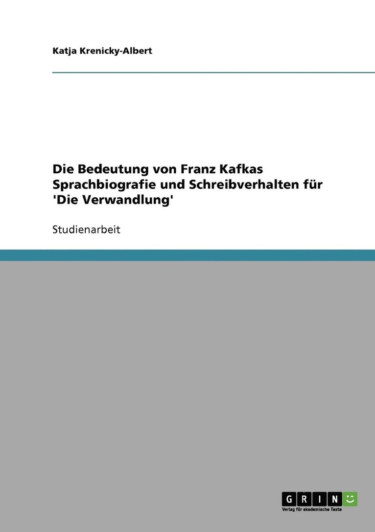 Katja Krenicky-Albert - Bedeutung von Franz Kafkas Sprachbiografie und Schreibverhalten für 'Die Verwandlung', Häftad