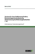 Austausch Eines Radbremszylinders, Bremsanlageninstandsetzung (Unterweisung Kraftfahrzeugmechaniker / -In)