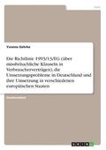 Die Richtlinie 1993/13/Eg (Uber Missbrauchliche Klauseln in Verbrauchervertragen), Die Umsetzungsprobleme in Deutschland Und Ihre Umsetzung in Verschiedenen Europaischen Staaten